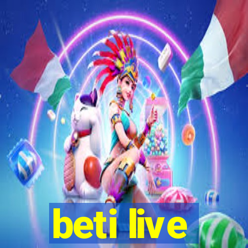 beti live